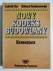 NOWY KODEKS BUDOWLANY. KOMENTARZ - Ludwik Bar 1995